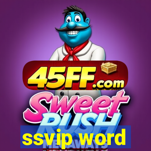 ssvip word